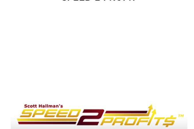 Scott Hallman – Speed 2 Profit onnline courses