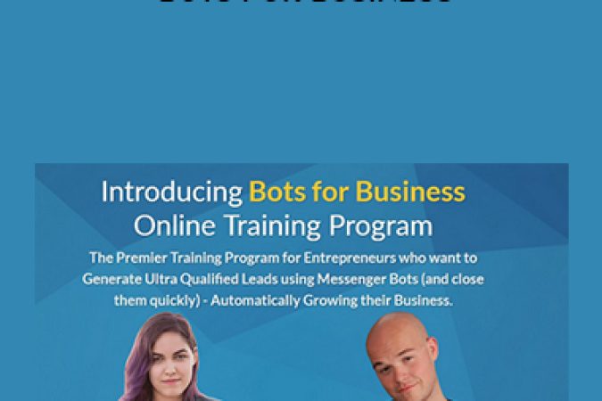 Scott Oldford and Katya Sarmiento – Bots for Business onnline courses