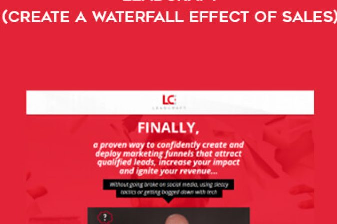 Scott Oldford – Leadcraft (Create A Waterfall Effect Of Sales) onnline courses