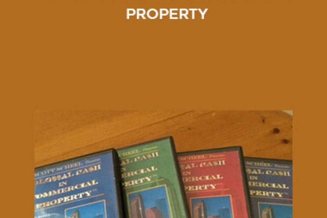 Scott Scheel – Colossal Cash in Commercial Property onnline courses