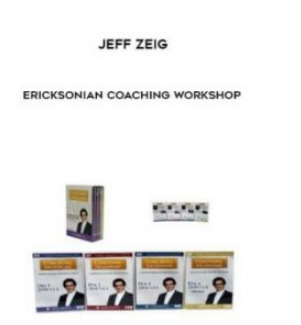 ERICKSONIAN COACHING WORKSHOP - JEFF ZEIG onnline courses