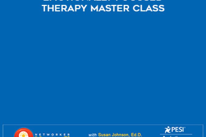 Susan Johnson – Emotionally Focused Therapy Master Class onnline courses