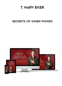 T. Harv Eker – Secrets of Inner Power onnline courses