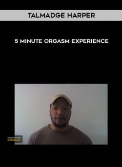 Talmadge Harper - 5 Minute Orgasm Experience onnline courses