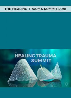 The Healing Trauma Summit 2018 onnline courses