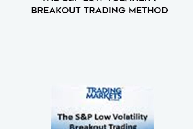 The S&P Low Volatility Breakout Trading Method onnline courses