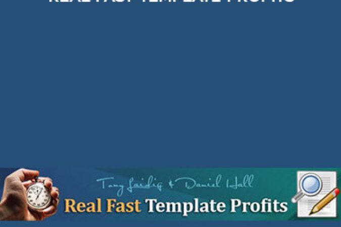 Tony Laidig & Daniel Hall - Real Fast Template Profits onnline courses