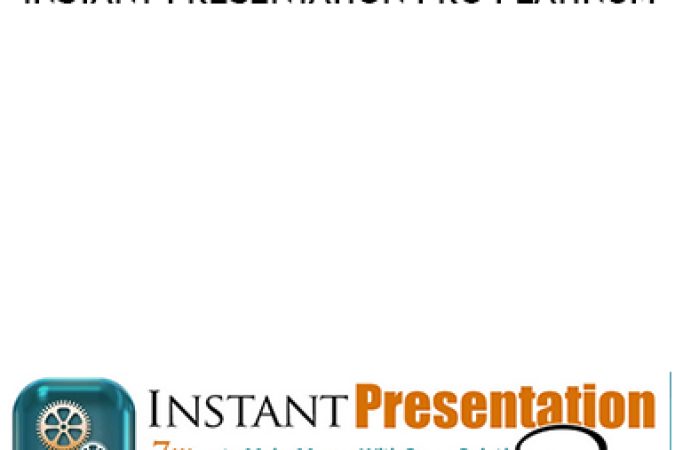 Tony Laidig and John S. Rhodes – Instant Presentation Pro PLATINUM onnline courses