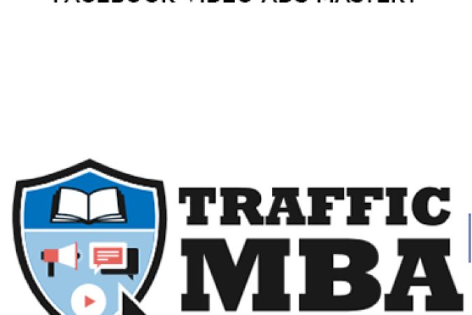 Traffic MBA – Facebook Video Ads Mastery onnline courses