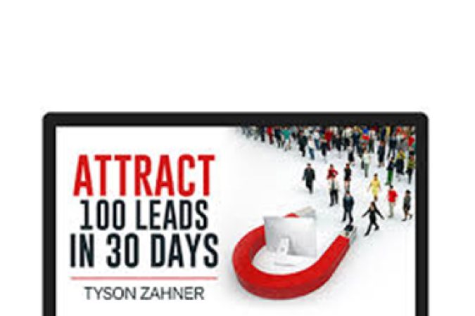 Tyson Zahner – Attract 100 Leads in 30 Days onnline courses