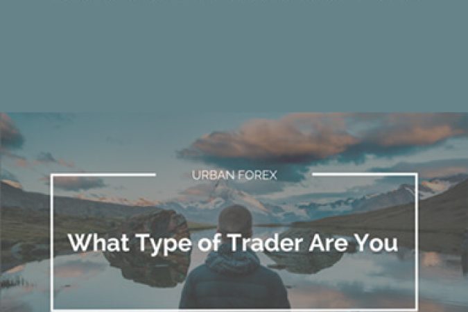 Urban Forex - What Type Of Trader Are You onnline courses