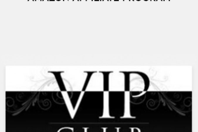 VIP Club – Amazon Affiliate Program onnline courses