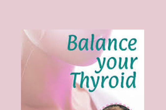 Virginia Rounds Griffiths - Balance Your Thyroid onnline courses