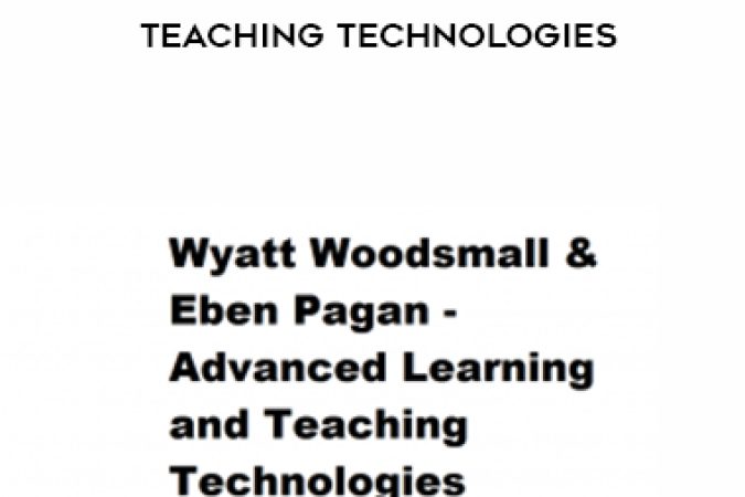 Wyatt Woodsmall & Eben Pagan – Advanced Learning and Teaching Technologies onnline courses