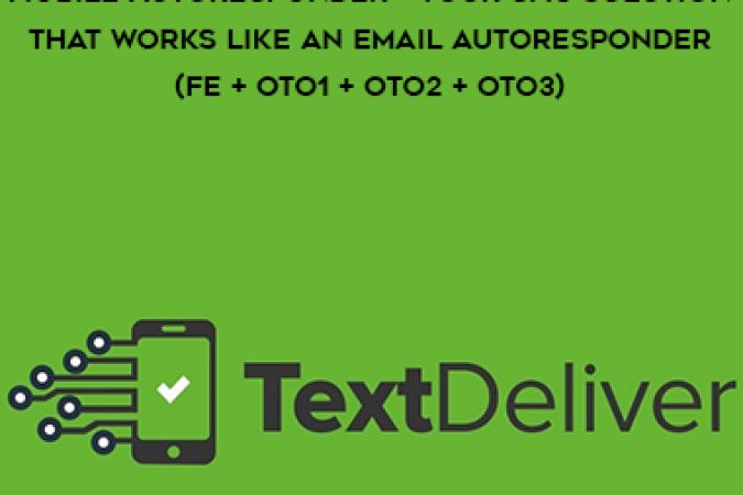 TextDeliver V2 - Mobile Autoresponder - Your SMS Solution That Works Like An Email Autoresponder (FE + OTO1 + OTO2 + OTO3) onnline courses