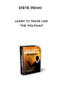 Steve Primo - Learn to Trade like “The Wolfman” onnline courses