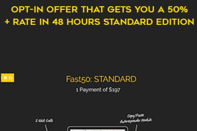 FAST50- How To Craft A Buyer-Catching Opt-In Offer That Gets You A 50%+ Rate In 48 Hours STANDARD EDITION onnline courses