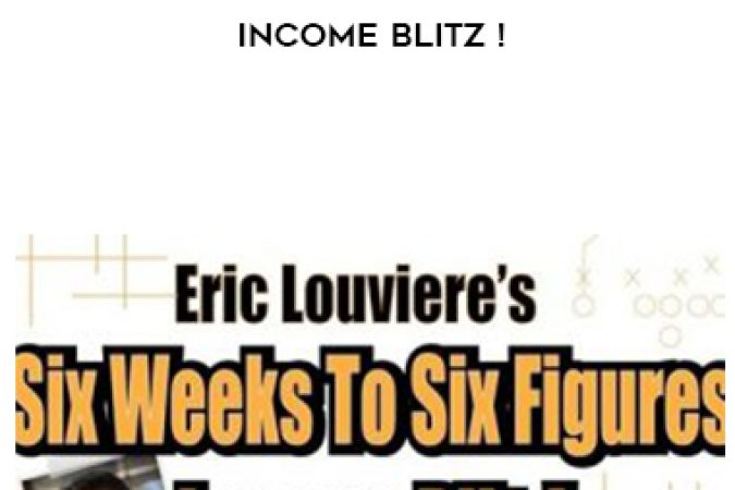 Eric Louviere Coaching – Six Weeks to Six Figures Income Blitz ! onnline courses