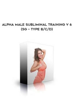 Alpha Male Subliminal Training V 6 (5G – Type B/C/D) onnline courses