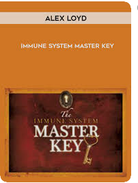 Dr. Alex Loyd - The Immune System Master Key: Basic Course onnline courses