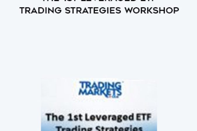 Trading Markets - The 1st Leveraged ETF Trading Strategies Workshop onnline courses