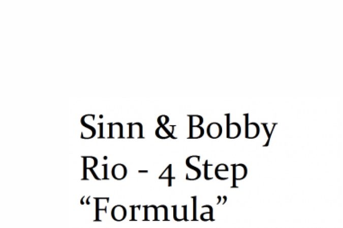 Sinn & Bobby Rio – 4 Step “Formula” onnline courses