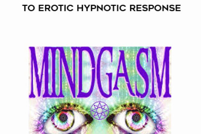 Brian David Phillips - MINDGASM: Introduction to Erotic Hypnotic Response onnline courses